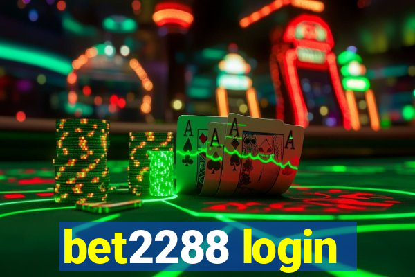 bet2288 login